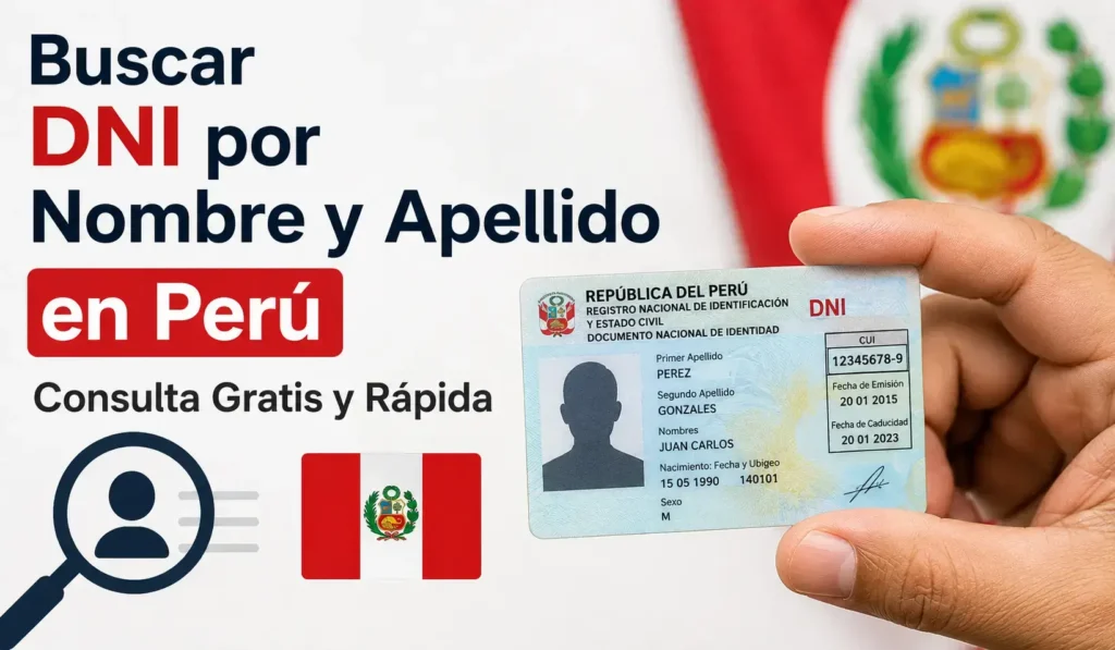 Buscar DNI por Nombre y Apellido en Perú - Consulta Gratis y Rápida